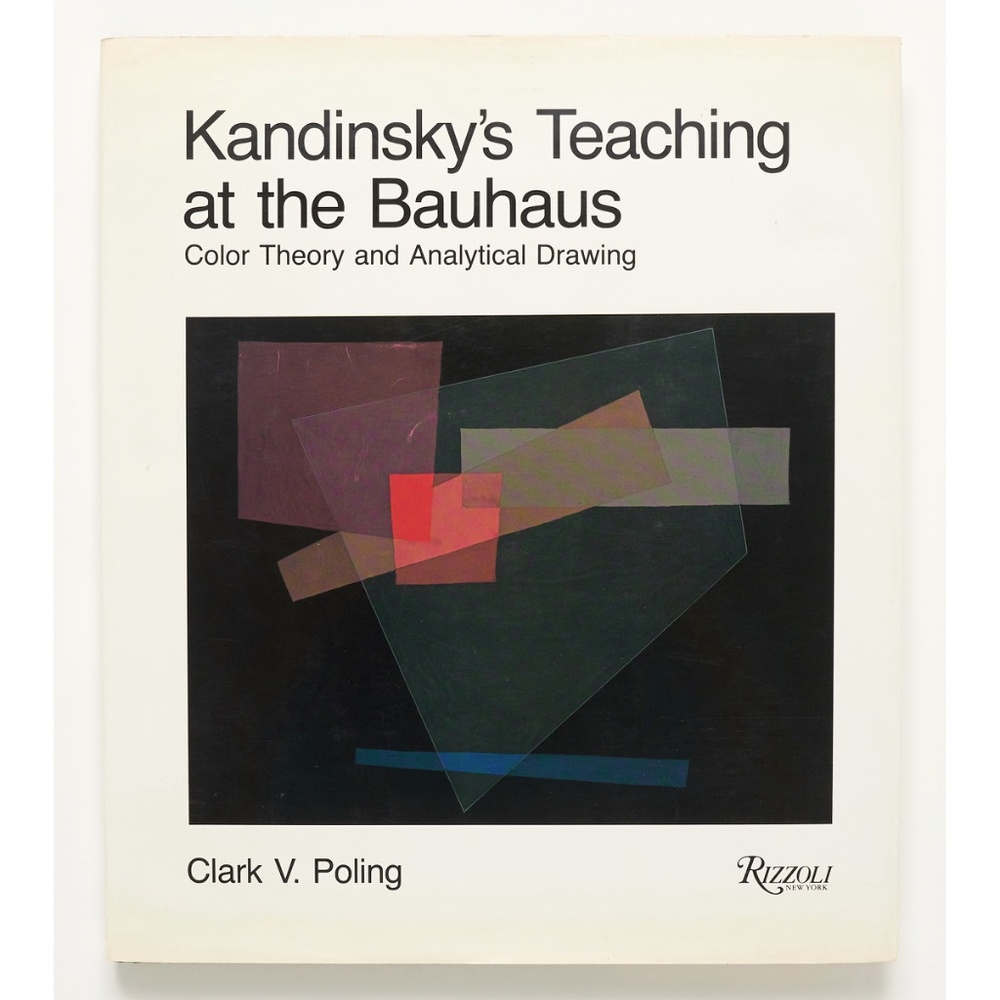 KANDINSKY'S TEACHING AT THE BAUHAUS Color Theory & Analytical Drawing C. POLING